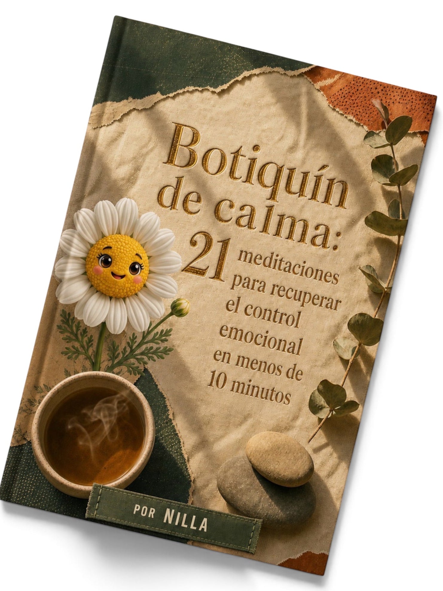 Botiquín de calma: 21 meditaciones para recuperar el control emocional en menos de 10 minutos